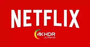 نحوه پخش Netflix در 4K